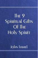 The 9 Spiritual Gifts Of The Ho - John Hamel (1).pdf